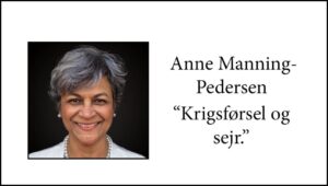Anne Manning-Pedersen - Krigsførsel og sejr Del 1
