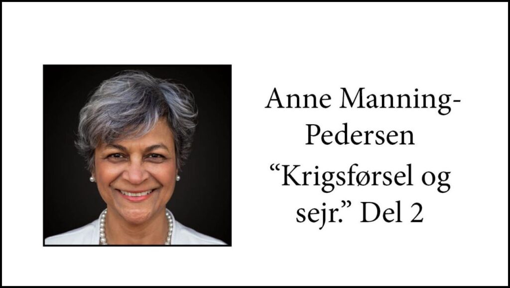 Anne Manning-Pedersen - Krigsførsel og sejr Del 2