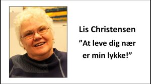 Lis Christensen - At leve dig nær er min lykke